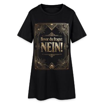 Bevor Du fragst nein no nope cool lustig - Frauen T-Shirt-Kleid - Schwarz - Vorne