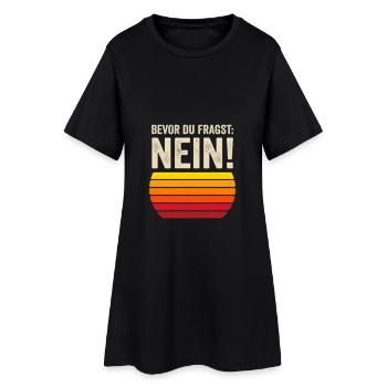 Bevor du fragst Nein ! Lustige Sprüche Retro - Frauen T-Shirt-Kleid - Schwarz - Vorne