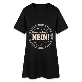 Bevor du fragst Nein ! - Frauen T-Shirt-Kleid - Schwarz - Vorne