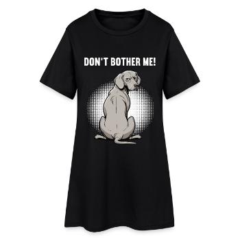 Don't Bother Me Weimaraner Weimaranerbesitzer  - Frauen T-Shirt-Kleid - Schwarz - Vorne