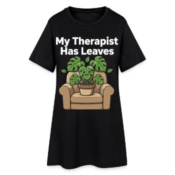 My Therapist Has Leaves Plants Humor - Women’s T-Shirt Dress - black - Front