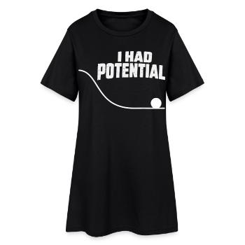 I Had Potential Energie Potentielle Physique Humou - Robe T-shirt Femme - noir - Devant