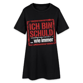 Ich bin schuld wie immer - Lustiger Spruch - Frauen T-Shirt-Kleid - Schwarz - Vorne