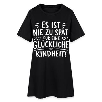 ES IST NIE ZU SPÄT FÜR EINE GLÜCKLICHE KINDHEIT! - Frauen T-Shirt-Kleid - Schwarz - Vorne