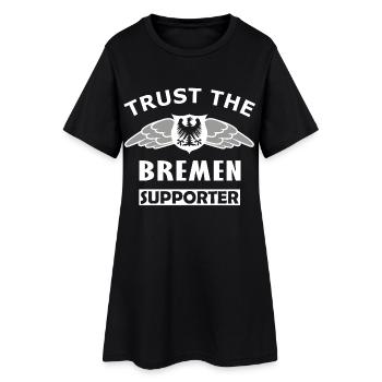 Vertraue dem Bremer Supporter - Frauen T-Shirt-Kleid - Schwarz - Vorne