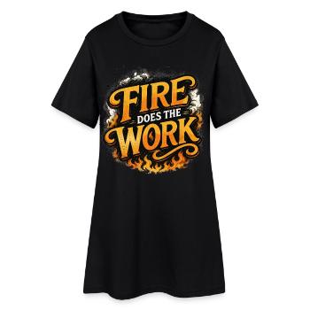 Fire Does The Work - Frauen T-Shirt-Kleid - Schwarz - Vorne