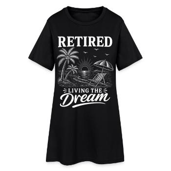 Retired Living The Dream - Women’s T-Shirt Dress - black - Front