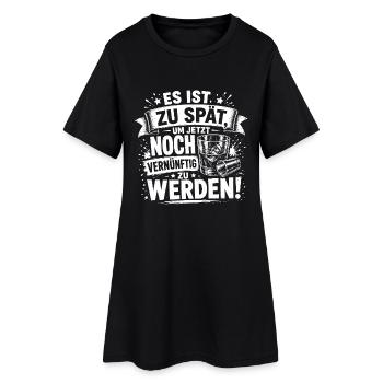 Zu spät, vernünftig zu werden - Frauen T-Shirt-Kleid - Schwarz - Vorne