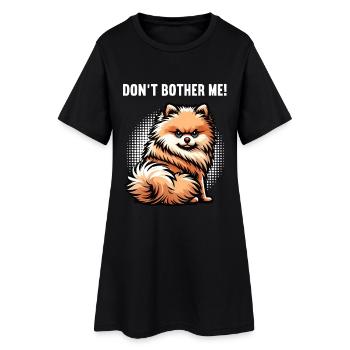 Don't Bother Me Zwergspitz Zwergspitze Spitzhund  - Frauen T-Shirt-Kleid - Schwarz - Vorne
