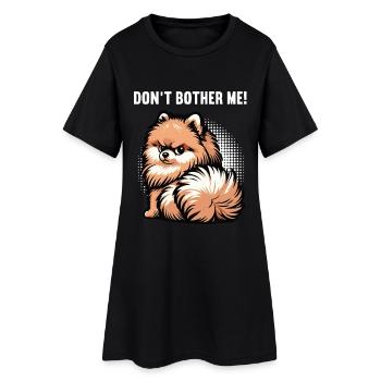 Don't Bother Me Zwergspitz Zwergspitze Spitzhund  - Frauen T-Shirt-Kleid - Schwarz - Vorne