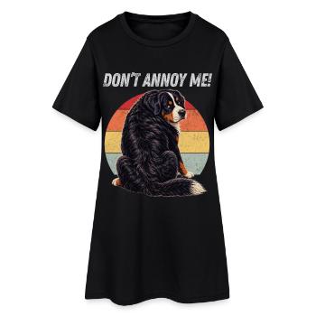 Don't Annoy Me Bernese - Women’s T-Shirt Dress - black - Front