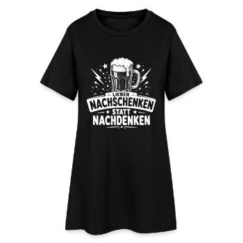 Bier Shirt – Lieber nachschenken statt nachdenken - Frauen T-Shirt-Kleid - Schwarz - Vorne