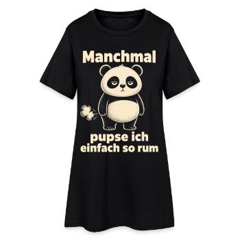 Manchmal Pupse Ich Einfach So Rum - Frauen T-Shirt-Kleid - Schwarz - Vorne