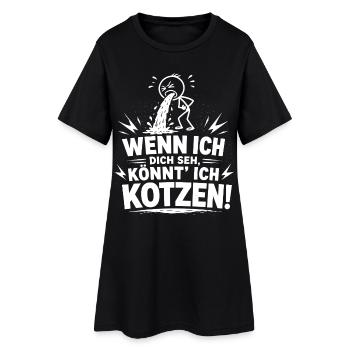 Wenn ich dich seh, könnt' ich kotzen! - T-Shirt - Frauen T-Shirt-Kleid - Schwarz - Vorne