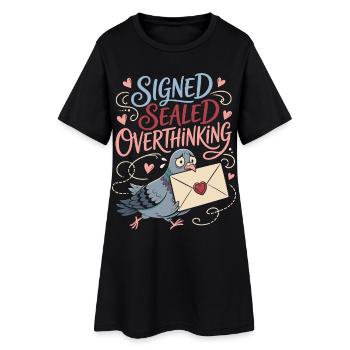 Signed Sealed Overthinking Dove - Women’s T-Shirt Dress - black - Front
