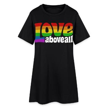 Love Above All | Regenbogen Pride Design - Frauen T-Shirt-Kleid - Schwarz - Vorne