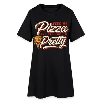 Nourris-moi de pizza Dis-moi que je suis jolie - Robe T-shirt Femme - noir - Devant