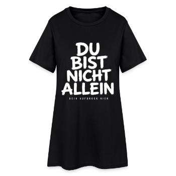 You Are Not Alone - Frauen T-Shirt-Kleid - Schwarz - Vorne