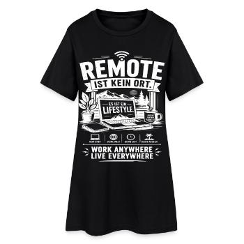 Remote ist kein Ort Lifestyle - Frauen T-Shirt-Kleid - Schwarz - Vorne