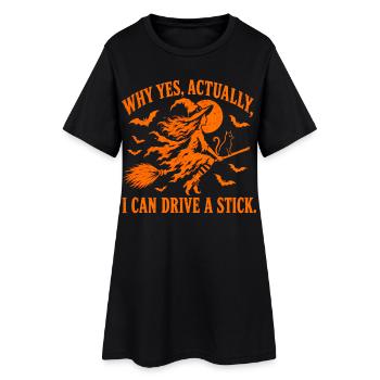 Why Yes Actually I Can Drive a Stick / Halloween - Frauen T-Shirt-Kleid - Schwarz - Vorne