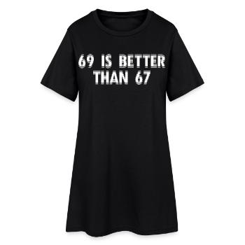 69 c’est mieux que 67 - Dictons drôles pour adultes - Robe T-shirt Femme - noir - Devant