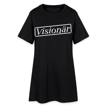 Visionär...zeig es jeden mit deinem Look - Frauen T-Shirt-Kleid - Schwarz - Vorne