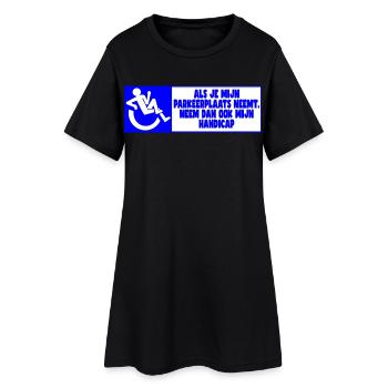 Ma place de parking, donc aussi mon handicap ! - Robe T-shirt Femme - noir - Devant
