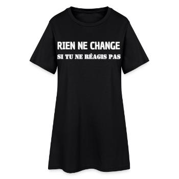 Nothing changes if you don't react - Women’s T-Shirt Dress - black - Front