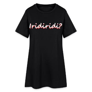 Iridiridi Bavarian dialect saying funny - Women’s T-Shirt Dress - black - Front