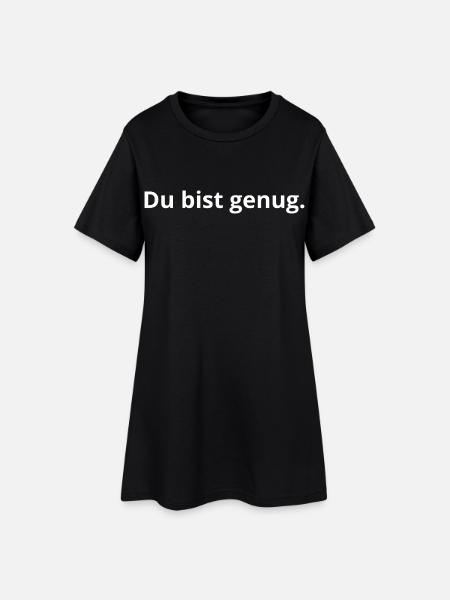 Du bist genug. - Frauen T-Shirt-Kleid - Schwarz