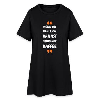 Wenn du das lesen kannst bring mir Kaffee - Frauen T-Shirt-Kleid - Schwarz - Vorne