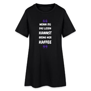 Wenn du das lesen kannst bring mir Kaffee - Frauen T-Shirt-Kleid - Schwarz - Vorne