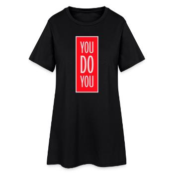 You Do You Lustig Selbstbewusstsein Freiheit Logo - Frauen T-Shirt-Kleid - Schwarz - Vorne