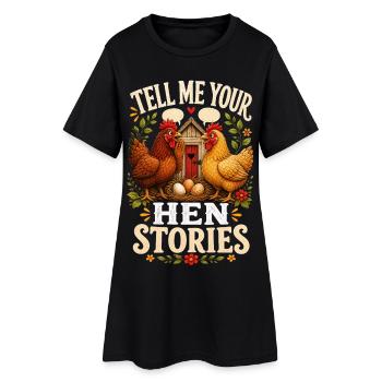 TELL ME YOUR HEN STORIES - Women’s T-Shirt Dress - black - Front
