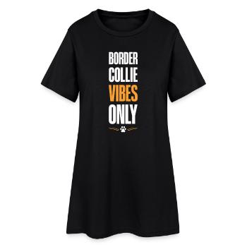 Border Collie Vibes Only - Women’s T-Shirt Dress - black - Front