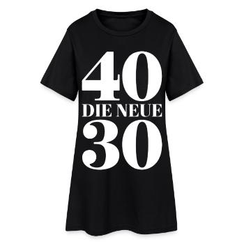 40 Die Neue 30 Motiv - Frauen T-Shirt-Kleid - Schwarz - Vorne