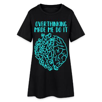 Trop réfléchir m’a poussé à le faire - Robe T-shirt Femme - noir - Devant