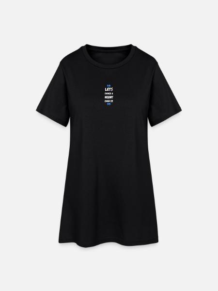 Let's Dance a Night Over It! - Women’s T-Shirt Dress - black