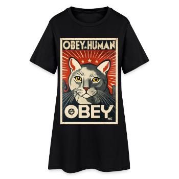Obey Human Authoritarian Cat Propaganda Poster - Women’s T-Shirt Dress - black - Front