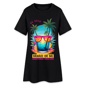 Il a dit : Hawaï ou moi - Robe T-shirt Femme - noir - Devant
