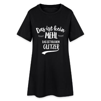 Das ist kein Mehl - das ist Kuchen-Glitzer - Frauen T-Shirt-Kleid - Schwarz - Vorne