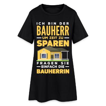 Bauherr Fragen Sie einfach die Bauherrin - Frauen T-Shirt-Kleid - Schwarz - Vorne