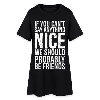 Si tu ne peux rien dire Gentil, nous devrions probablement - Robe T-shirt Femme - noir - Devant