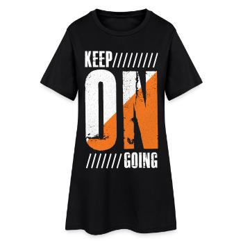 keep on going funny shirt - Women’s T-Shirt Dress - black - Front