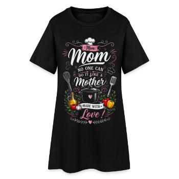 Incomparable Mom in the Kitchen - Made with love! - Women’s T-Shirt Dress - black - Front