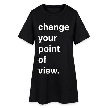 change your point of view - Women’s T-Shirt Dress - black - Front