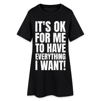 C’est normal pour moi d’avoir tout ce que je veux - Robe T-shirt Femme - noir - Devant