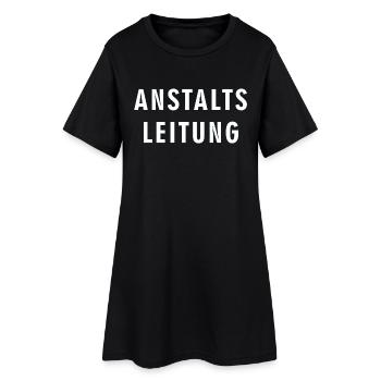 ANSTALTS LEITUNG - lustig RAHMENLOS® - Frauen T-Shirt-Kleid - Schwarz - Vorne