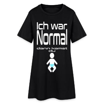 Ich war Normal - Baby Junge mit Spruch Baby Icon - Frauen T-Shirt-Kleid - Schwarz - Vorne