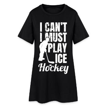 Je ne peux pas, je dois jouer au hockey sur glace - Robe T-shirt Femme - noir - Devant